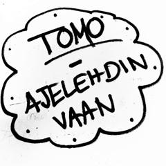 Tomo - Ajelehdin Vaan