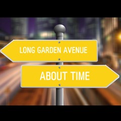 Long Garden Avenue - About Time
