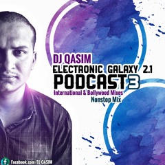 ELECTRONIC GALAXY PODCAST EPH 3 DJ QASIM