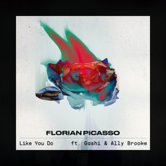Like You Do (feat. GASHI & Ally Brooke)