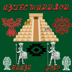 Jonathan Blaze - Aztec Warrior (ft. Jojo 415)