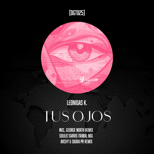 Leonidas K. - Tus Ojos (Soulis Sarris Tribal Mix) [DGT025]