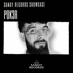 Pok3r - Samay Records Showcase #003