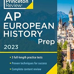 Get EPUB KINDLE PDF EBOOK Princeton Review AP European History Prep, 2023: 3 Practice