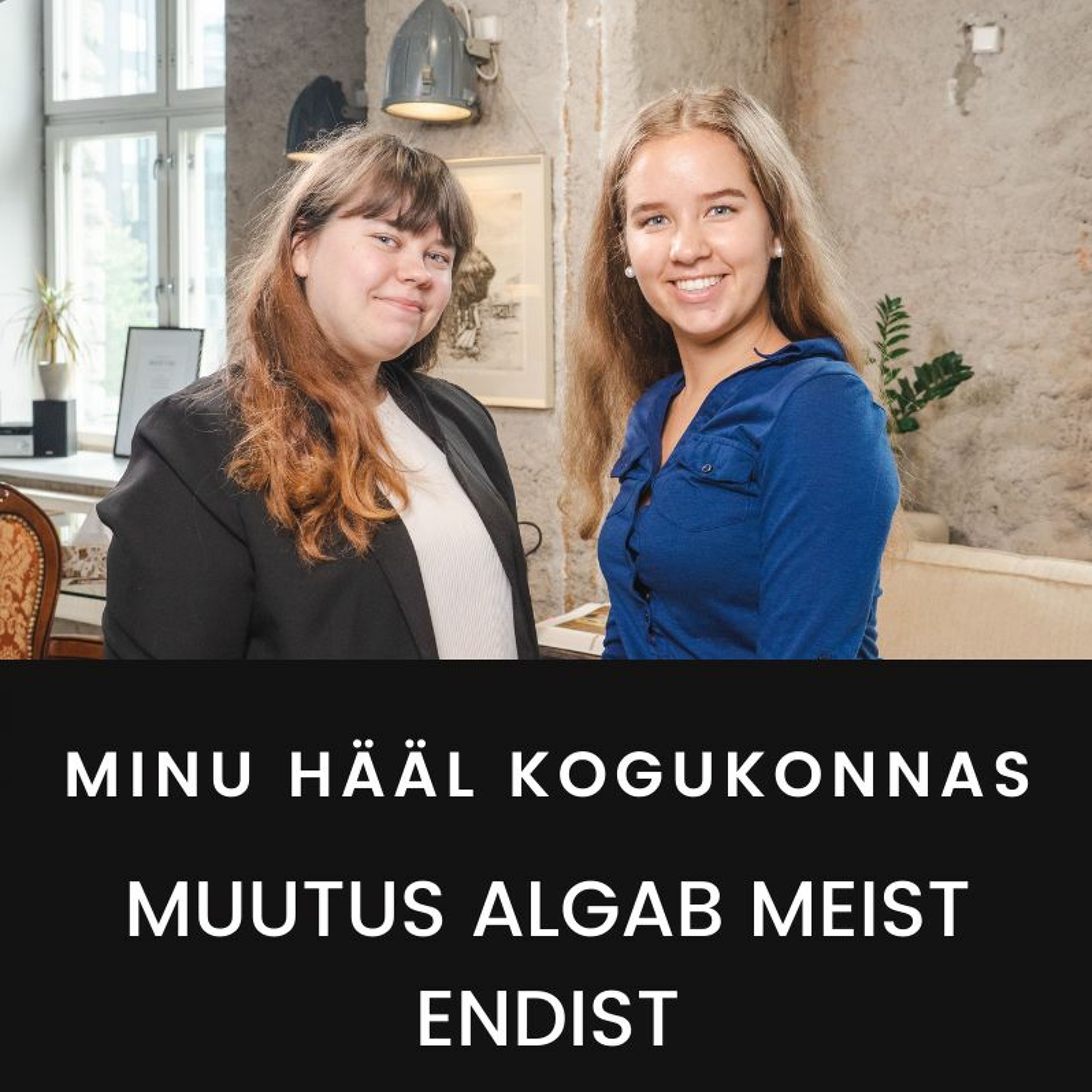 #23 minu hääl kogukonnas: “Muutus algab meist endist”