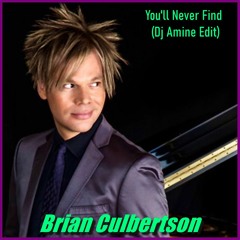 Brian Culbertson -You'll Never Find (ReEdit Dj Amine)