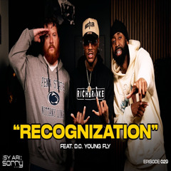 DC Young Fly & Sy Ari talk comedy, ATL & life | EP29 "Recognization" | The Sy Ari Not Sorry Show