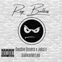 Rap Bullies feat. Doobie Dinero, Joka.
