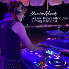 Dancing Mandy - Live On Heavy Petting Zoo Burning Man 2024