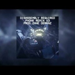 Disassembly Phonk V3 (Disassembly Required Remix)