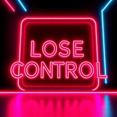 Lose Control