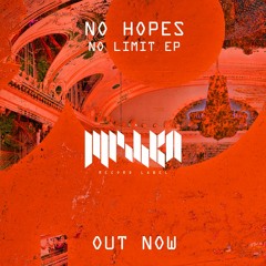 No Hopes - No Limit (Radio Edit)OUT NOW