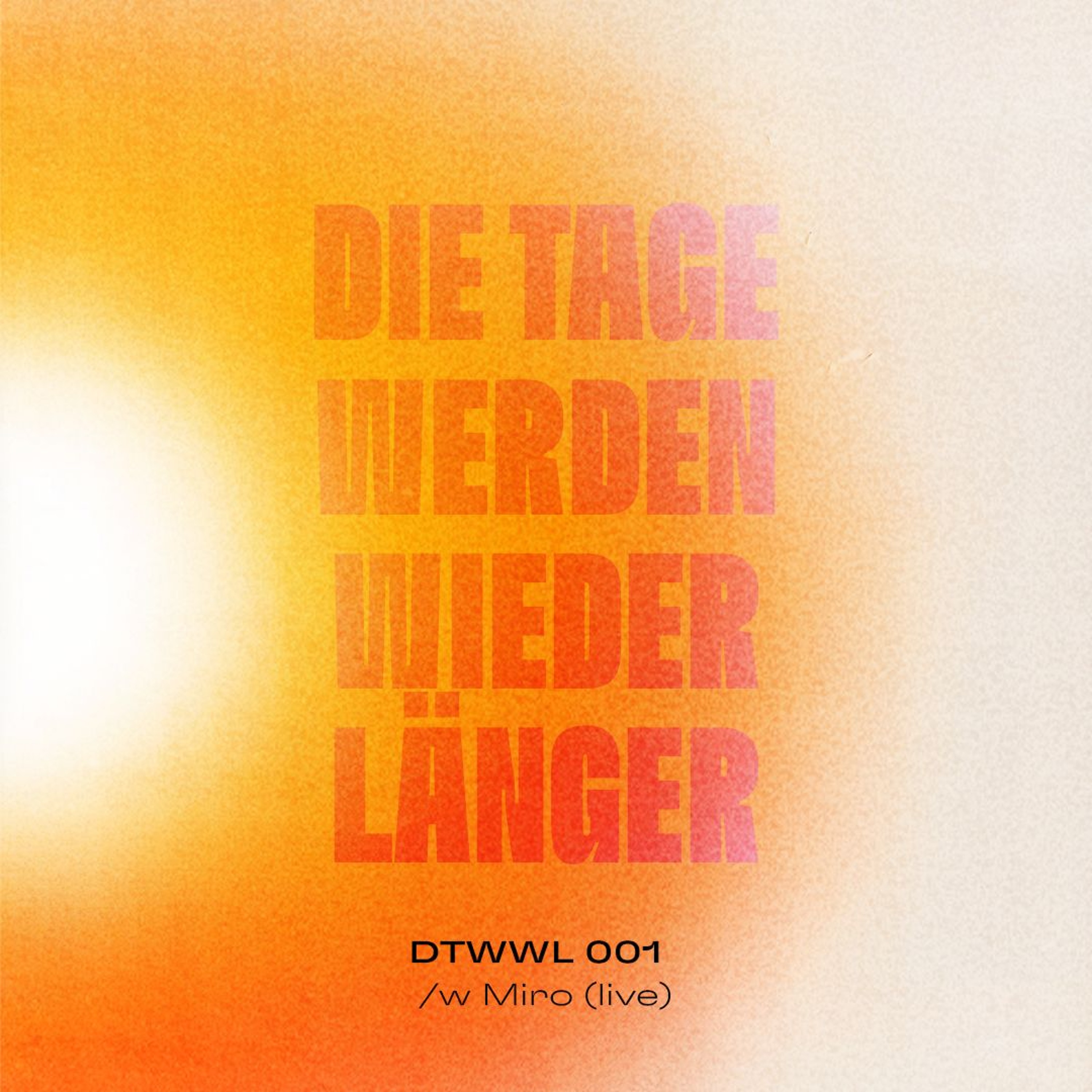 Die Tage werden wieder länger 001 w/ Miro  (Live) episode artwork