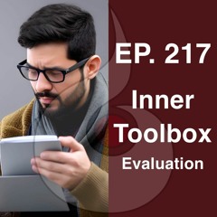 EP. 217: Inner Toolbox – Evaluation | Dharana Meditation Podcast