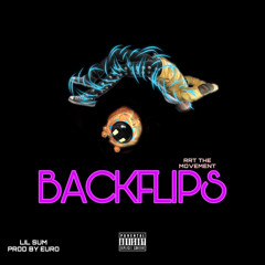 LIL SUM - BACKFLIPS (Prod By. Euro)