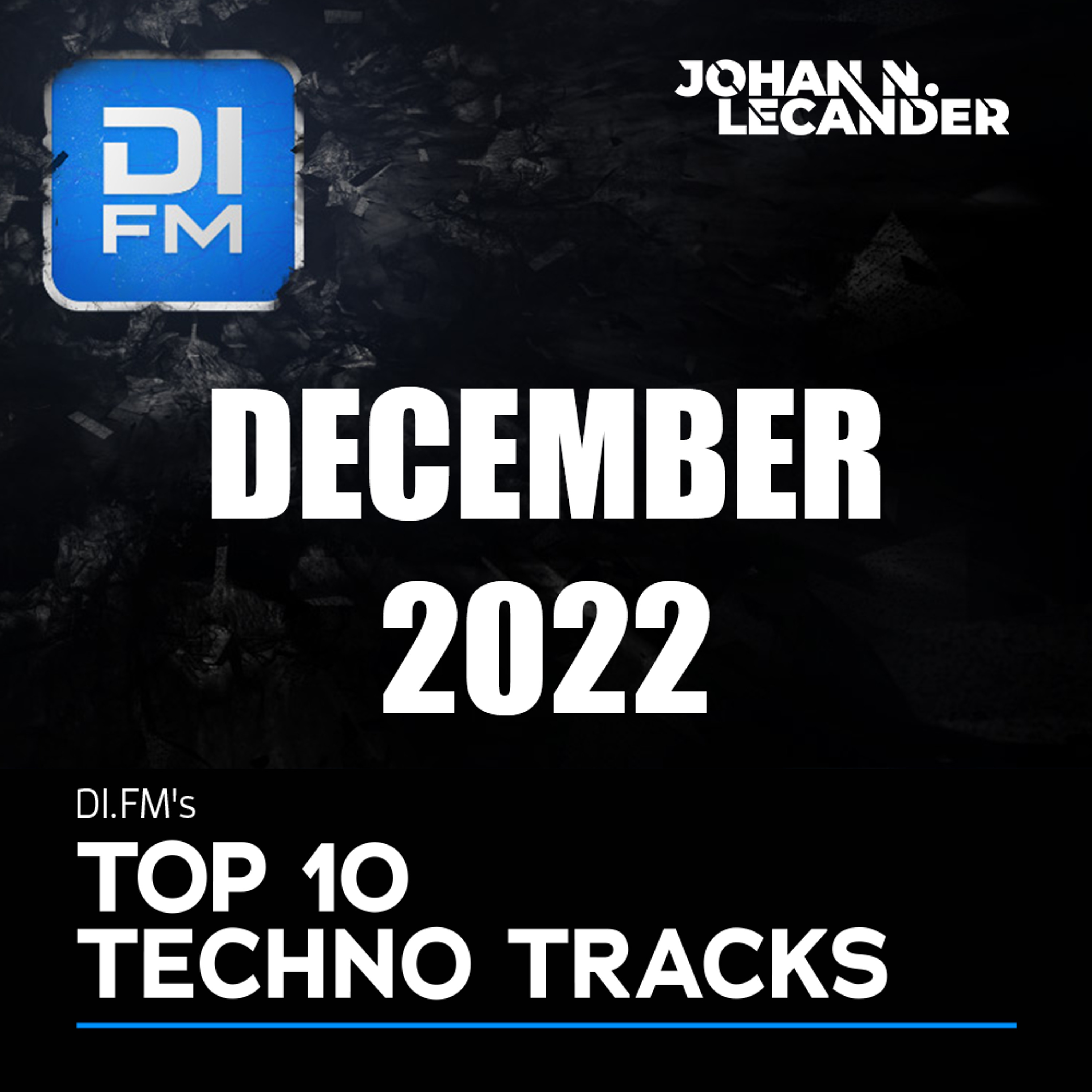 DI.FM Top 10 Techno Tracks December 2022 *Jay Lumen, Anna Reusch, Gary Beck, Nakadia and more* episode artwork