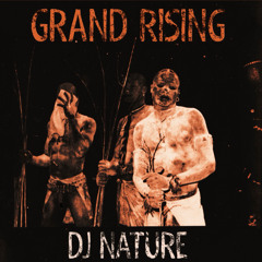 GRAND RISING - DJ NATURE