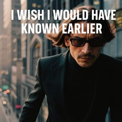 I wish I would have known earlier (TRK-168)
