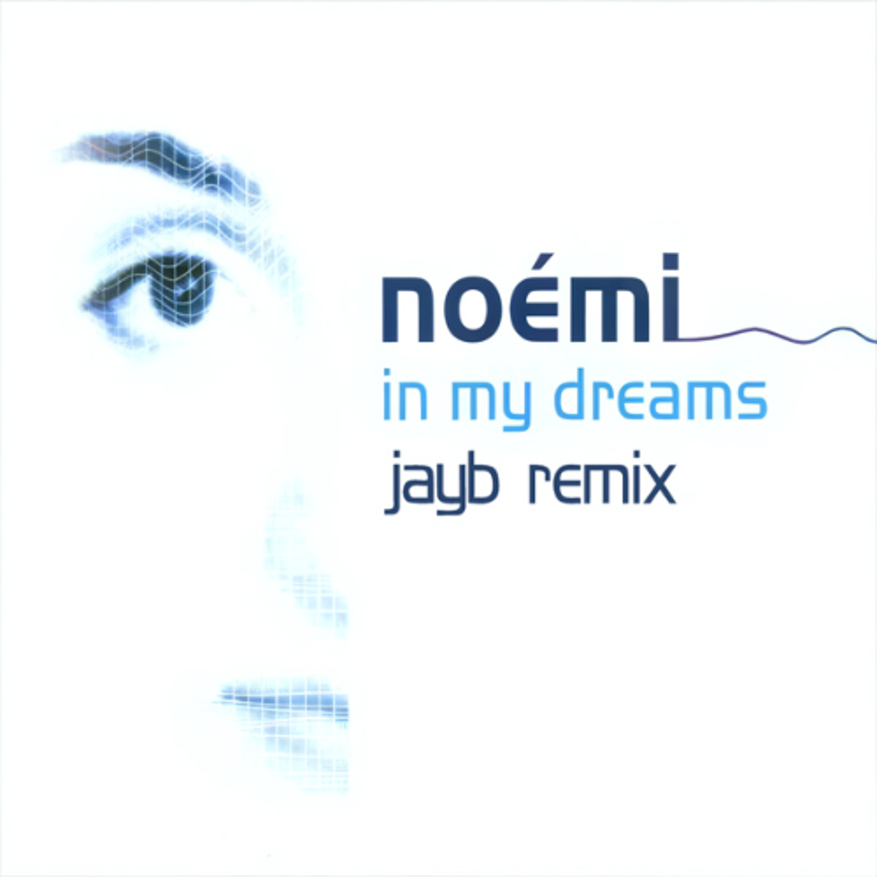 Noemi - In My Dreams (JayB Remix) episode artwork