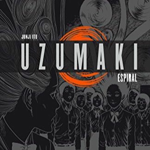 Stream DOWNLOAD FREE [PDF] Uzumaki (Integral): Espiral by Junji Ito by