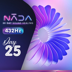 432Hz | Raise Positive Energy Vibrations | Sound Healing Music | NĀDA : DAY 25