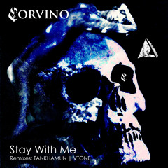 Corvino - Stay With Me (VTONE Remix)