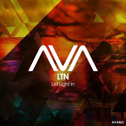 AVA463 - LTN - Let Light In (Original Mix)