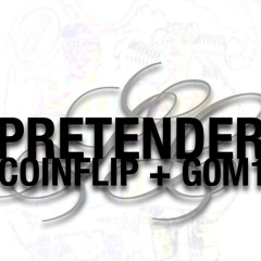 Coinflip + G0M1 - Pretender (prod. Phobia)