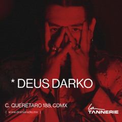 La Tannerie Experience invites Deus Darko & Vigil Thoughts @DramaRadioBar · Nov 06 2025