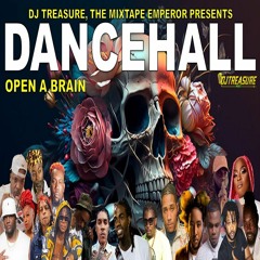 DJ Treasure - OPEN A BRAIN (Dancehall Mix 2023) FT Alkaline, Masicka, Valiant