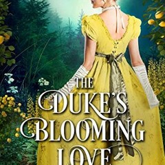 [Get] KINDLE 🗸 The Duke's Blooming Love: A Historical Regency Romance Book by  Abiga