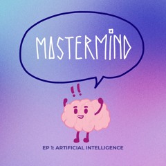 BPA Podcast Production- Mastermind Episode 1: Artificial Intelligence