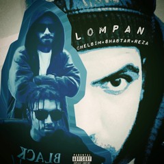 Lompan - Chelbim × Shabtar × Reza .m4a