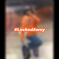 locked away