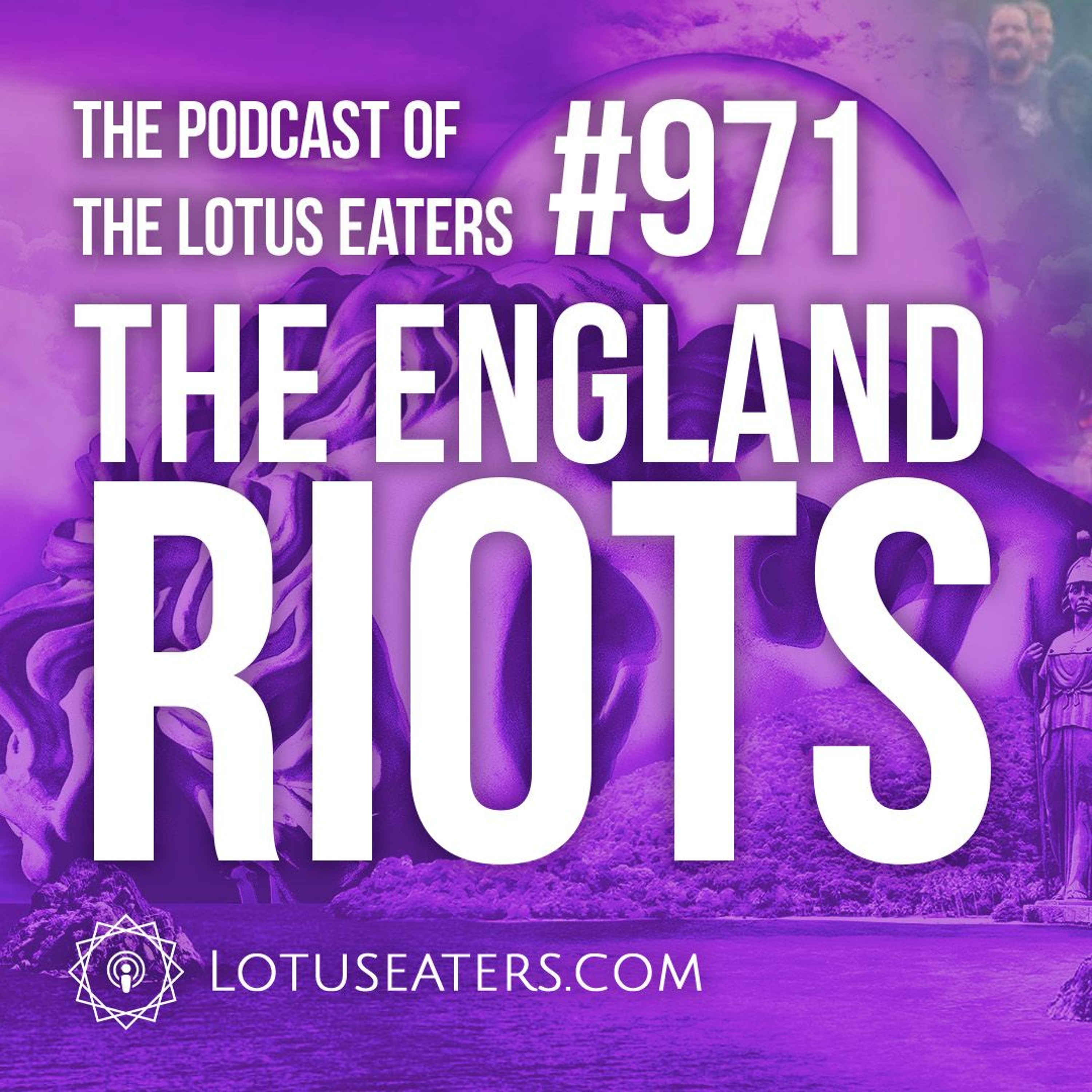 The Podcast of the Lotus Eaters #971