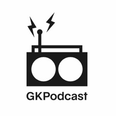 GK Podcast