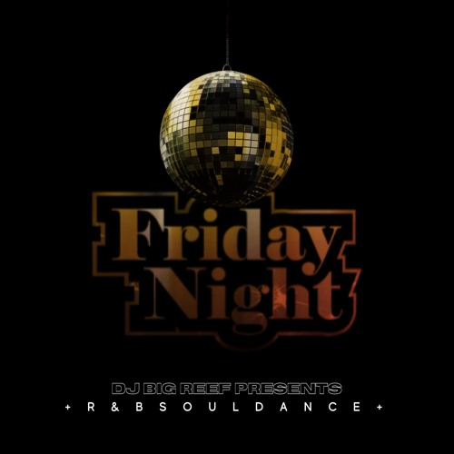 FRIDAY NIGHT RNB SOUL DANCE