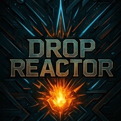 Drop Reactor