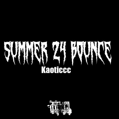 SUMMER 24 BOUNCE @KAOTICCC_ #PX