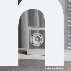 i do nothing (live demo) - david sylvian ©samadhisound