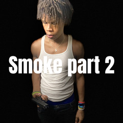 Smoke Part 2