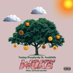Woke (Ft. Swakhile) [Prod By Nathan Masters]
