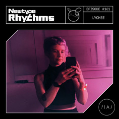 Newtype Rhythms #161 - Special Guest: Lychee