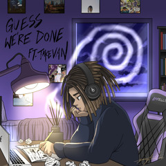 Guess We’re Done (Feat. Take Van)