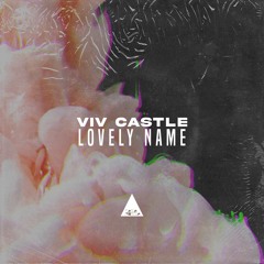 Viv Castle - Lovely Name (Radio Edit)