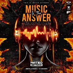¡MUSIC IS THE ANSWER!