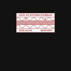 Live at Studio Namsan : Boyoon (June 2021)