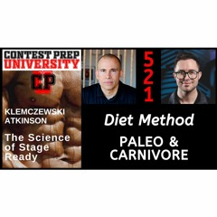 DIET METHOD: PALEO & CARNIVORE - CONTEST PREP UNIVERSITY #521