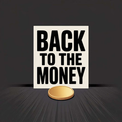 Back To The Money