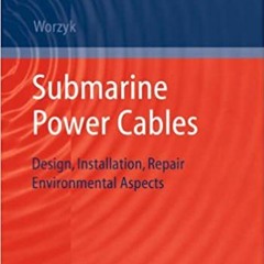 [PDF] ✔️ Download Submarine Power Cables: Design, Installation, Repair, Environmental Aspects (Power